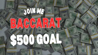 Baccarat Casino Goal 500 Today Join Me [upl. by Arakal]