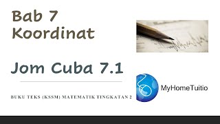 Matematik Tingkatan 2 KSSM Bab 7  Koordinat  Jom Cuba 71 [upl. by Cyndy]