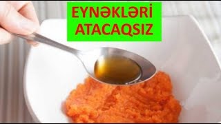 Gündə 3 dəfə bu qarışımdan yeyərək eynəkləri ata bilərsiz [upl. by Latreece]