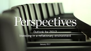 Pictet Perspectives  Outlook for 2017  Investing in a reflationary environment [upl. by Nehr686]