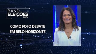 Primeiro debate em BH tem saúde e transporte como destaque [upl. by Attaymik]