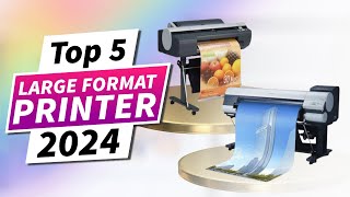 TOP 5  Best Large Format Printer 2024 Honest Review amp Buyers Guide [upl. by Xonel350]