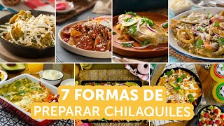 7 formas de preparar chilaquiles  Recetas kiwilimón [upl. by Nohsal]