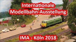 Internationale ModellbahnAusstellung  IMA Köln 2018 [upl. by Ciredec]