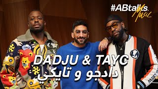 ABtalks Music with Dadju amp Tayc  مع دادجو وتايكي  Vol 03 [upl. by Yenterb]