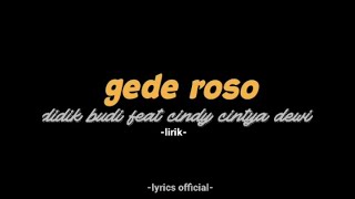 gede roso didik budi feat cindy cintya dewi gede roso tresno iki tulus kanggo sliramu [upl. by Adnavoj842]