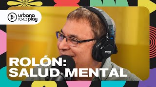 Gabriel Rolón sobre salud mental ansiedad y ataques de pánico [upl. by Col768]