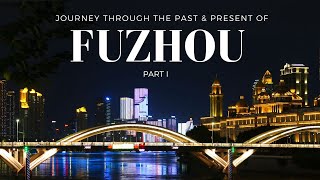 Exploring the Past amp Present of Fuzhou Fujian China  Vlog Part 1 [upl. by Dnomaid]