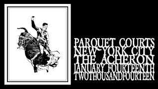 Parquet Courts  The Acheron 2014 Full Show [upl. by Haland]