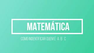 Como identificar o ABC na fórmula de Bhaskara Matemática Equação do Segundo Grau [upl. by Eelamme]