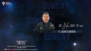 Purpose  Ps Julianto Gunawa MDiv  Minggu 28 Juli 2024 [upl. by Noryd]