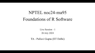 Live Session  Week 1  NPTEL noc24ma95  Foundations of R Software [upl. by Arlina68]