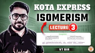 ISOMERISM IN ORGANIC CHEMISTRY CLASS 11  NEET 2025 KOTA EXPRESS  ALL CONCEPT amp THEORY BY VT SIR 3 [upl. by Winshell422]