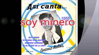 ANTONIO MOLINA CANTA SOY MINEROYO QUIERO VIVIR CONTIGO 1955 [upl. by Nitsu]