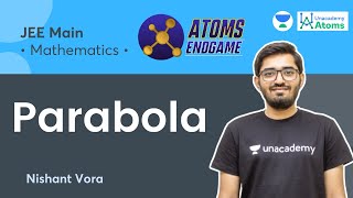 Parabola  Atoms Endgame  Unacademy Atoms  Nishant Vora [upl. by Aiouqahs]