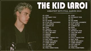 The Kid LAROI Greatest Hits Playlist 2024  The Kid LAROI Best Songs [upl. by Niwre]