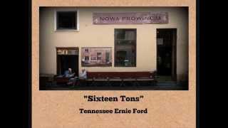 Sixteen Tons Lyrics  Tennessee Ernie Ford [upl. by Niletak]