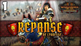 THE CRUSADE BEGINS Total War Warhammer 2  Repanse de Lyonesse  Mortal Empires Campaign 1 [upl. by Porche]