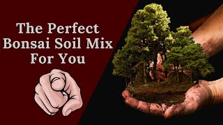 Unlock the Secrets to Crafting the Perfect Bonsai Soil Mix  Expert Tips Revealed [upl. by Ethbinium]