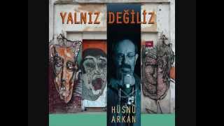 Yağmurlar  Hüsnü ARKAN  Yalnız Değiliz Albümü 2013 [upl. by Nahc871]