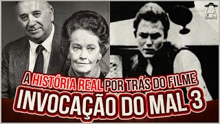 INVOCAÇÃO DO MAL 3 A HISTÓRIA REAL POR TRÁS DO FILME [upl. by Devondra]