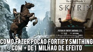 Guia Skyrim Como Ter Armas e Armaduras com  de 1 Milhão de Dano e Defesa Poção Fortify Smithing [upl. by Nnyllaf161]