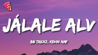 Bb Trickz Kevin AMF  Jálale Alv Letra [upl. by Ayifa]