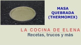 MASA QUEBRADA THERMOMIX [upl. by Dorice732]