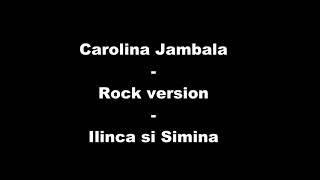 Carolina Jambala  Varianta Putin Rock [upl. by Althea]