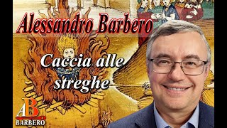 Alessandro Barbero  Caccia alle streghe [upl. by Drawde192]