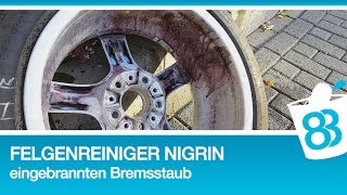 Felgenreiniger Nigrin Test eingebrannten Bremsstaub und Teer und Flugrost entfernen [upl. by Nodlew]