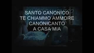 SANTO CANONICO quotTE CHIAMMO AMMOREquot [upl. by Drew]