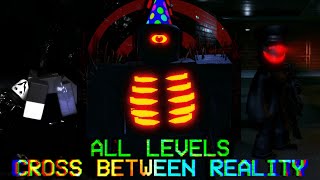 Cross Between Reality  Levels 1 to 12 Full Walkthrough  Roblox [upl. by Dnomar590]