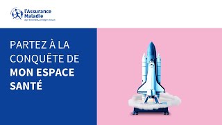 Mon espace santé  Partez à la conquête dun nouvel espace pour votre santé [upl. by Assilanna]