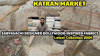 Sabyasachi Designer Bollywood Inspired Fabrics 🥰❤😍Katran Market Mangolpuritrending2024 [upl. by Aitnahs566]