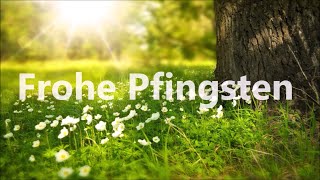 Die 3 schönsten Pfingstgrüße zu Pfingsten [upl. by Vyner]