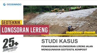 Geoteknik  Penanganan Kelongsoran Lereng Jalan Menggunakan Geotekstil Komposit [upl. by Surtemed532]