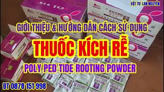 GIỚI THIỆU VÀ BÁO GIÁ THUỐC KÍCH RỄ POLY PED TIDE ROOTING POWDER NỘI ĐỊA TRUNG QUỐC [upl. by Ashatan]