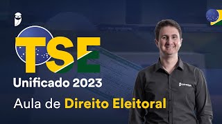 Aula de Direito Eleitoral  TSE Unificado 2023 [upl. by Langill]