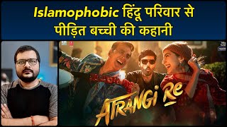 Atrangi Re  Movie Review  मैंने बिलकुल सही Story Predict की थी [upl. by Reffotsirhc]