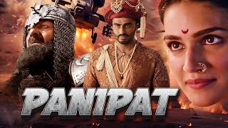 Panipat  Superhit Bollywood Full Action Movie  Arjun Kapoor Sanjay Dutt Kriti Sanon [upl. by Casimir]