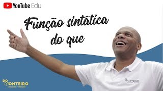 FUNÇÃO SINTÁTICA DO QUE ✏️ [upl. by Haden]