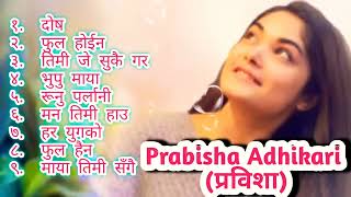 prabisha adhikari top superhit song collection प्रबिसा अधिकारी सुपरहिट गित  please subscribe [upl. by Karsten]