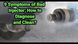 9 Symptoms of Bad fuel Injector How to Diagnose and Clean [upl. by Ishmul]