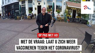 Op Pad Met Ad voxpop over nieuwe ronde coronavaccinatie [upl. by Elleral]