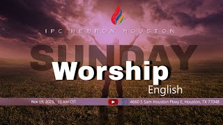 English Service  IPC Hebron Houston  Nov 19 2023 [upl. by Karlow577]