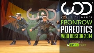 Poreotics  FRONTROW by SIMPLE Mobile  World of Dance Boston 2014 WODBOS [upl. by Dragde]