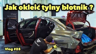 Jak okleić Tylny Błotnik Folią 3M serii 1080  Vlog 25 [upl. by Koah]