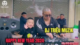 NHẠC ĐUN BÁNH CHƯNG  HAPPY NEW YEAR 2024  DJ TRIỆU MUZIK [upl. by Leiram]