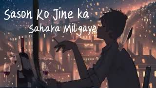 Saso Ko Jine Ka Sahara Milgaya  Arijit Singh  Zid  Lofi Song [upl. by Dreda]